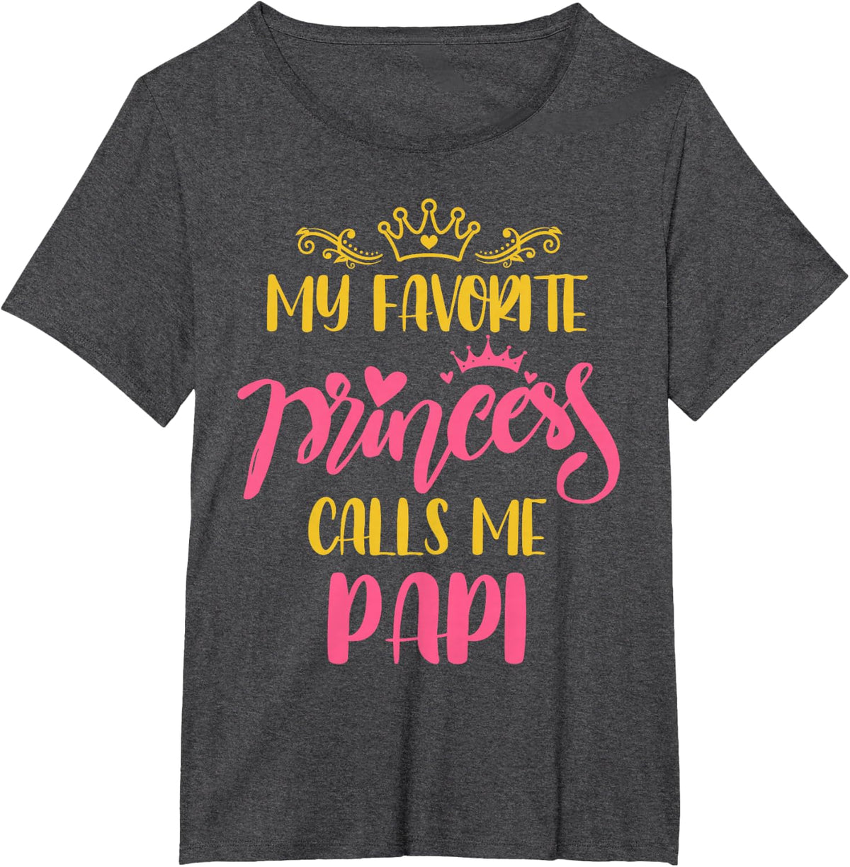 Family My Favorite Princess Calls Me Papi Fathers Day T-Shirt - Dark Heather Grey