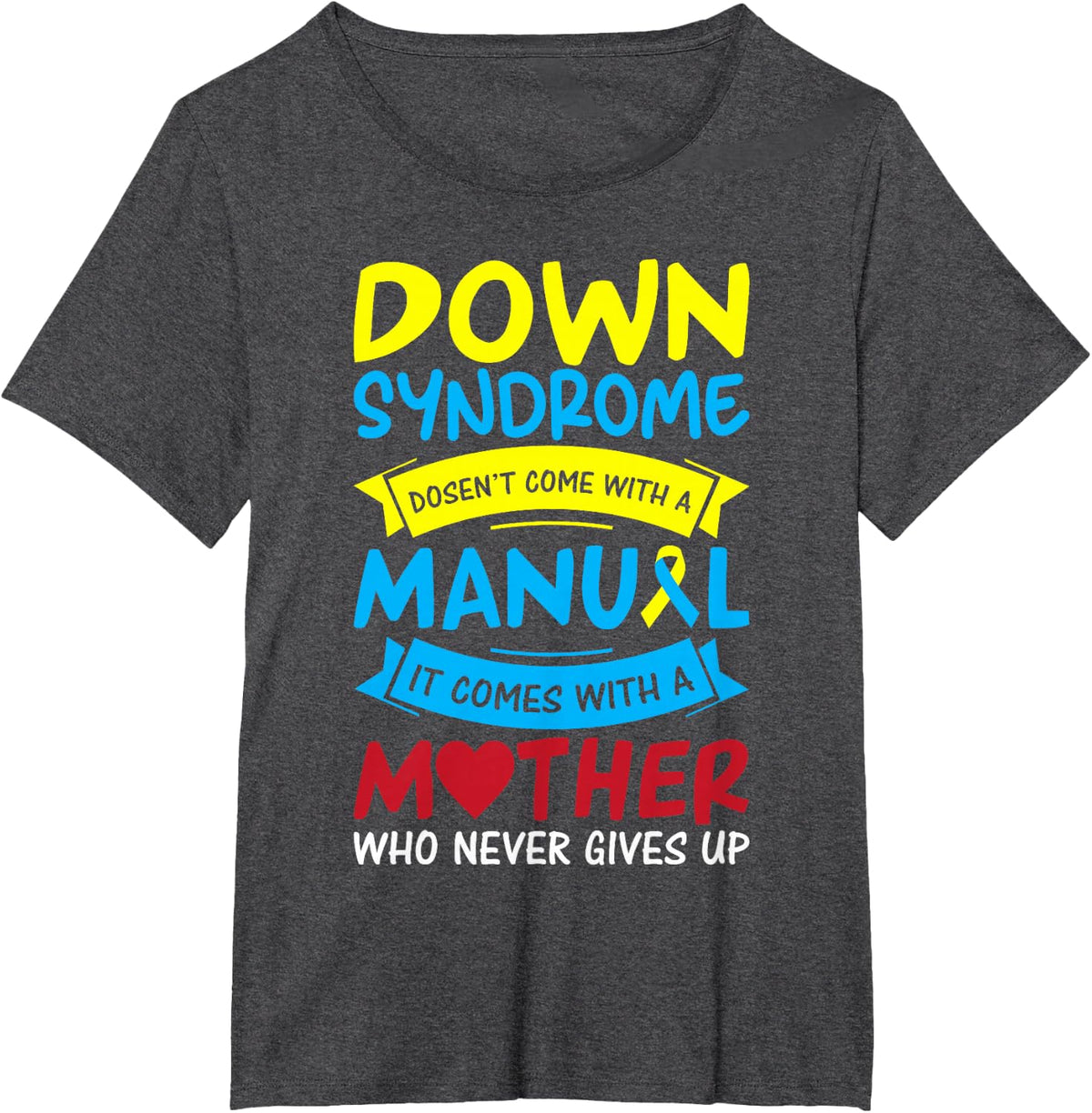 Down Syndrome Mom Mother Novelty T21 Day Awareness Novelty T-Shirt - Dark Heather Grey