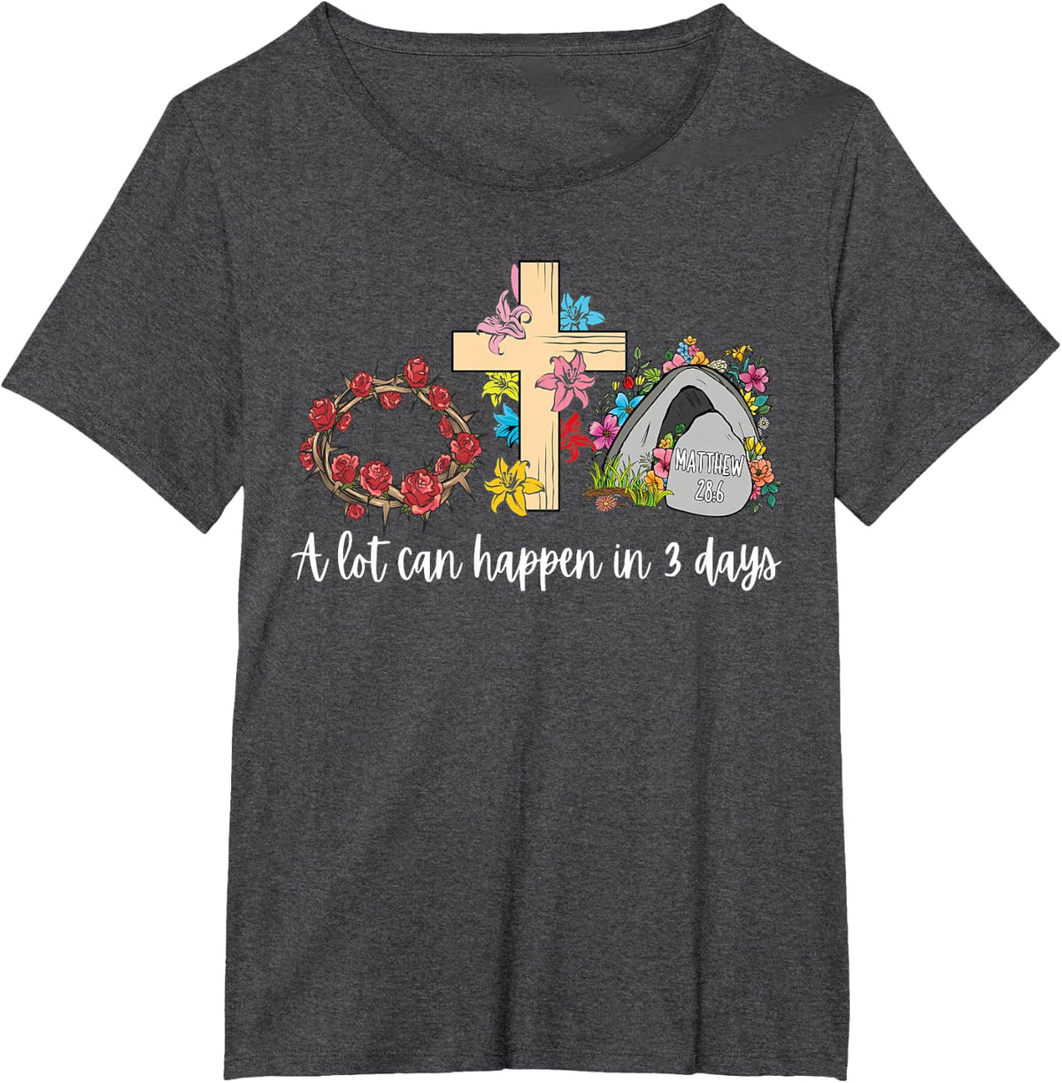 A Lot Can Happen in 3 Days Floral Retro Vintage Easter Day T-Shirt - Dark Heather Grey