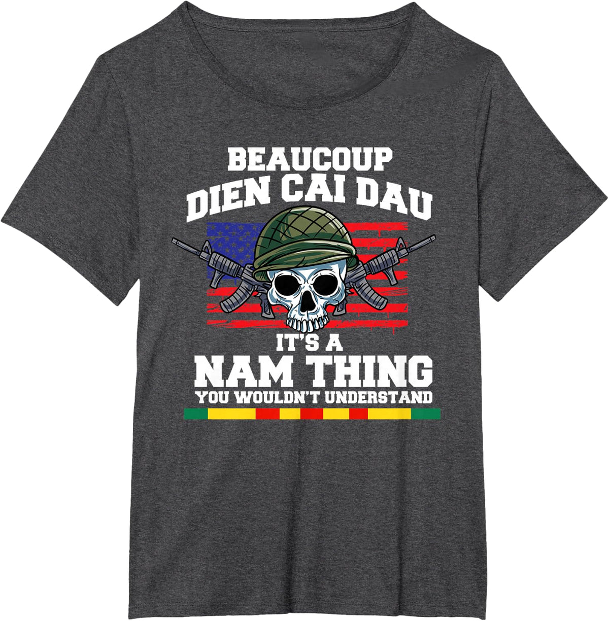 Beaucoup Dien Cai Dau Ist A Nam Thing You Wouldnt Understand T-Shirt - Dark Heather Grey