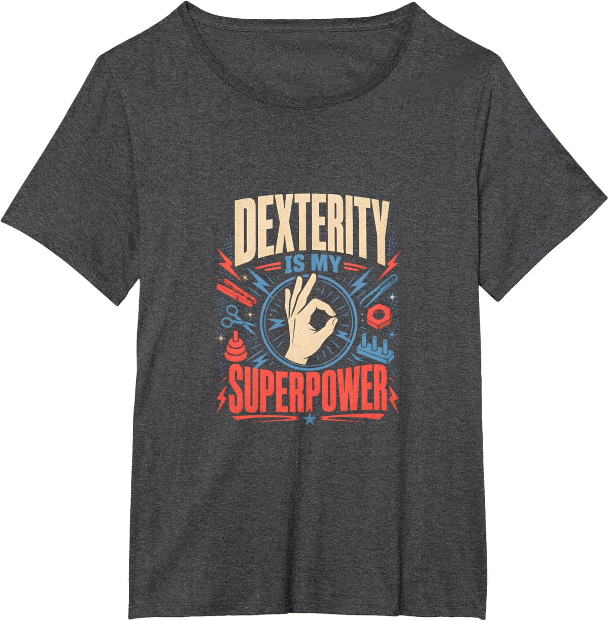 Dexterity is My Superpower Occupational Therapist T-Shirt - Dark Heather Grey
