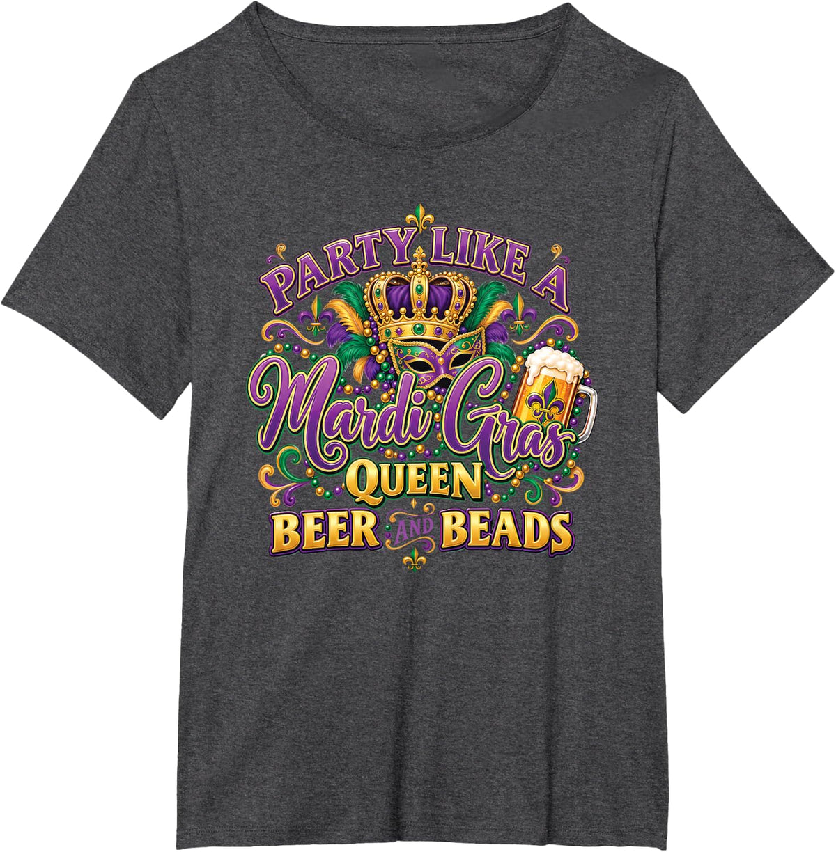 Mardi Gras Queen Beer and Beads Carnival Party Novelty T-Shirt - Dark Heather Grey