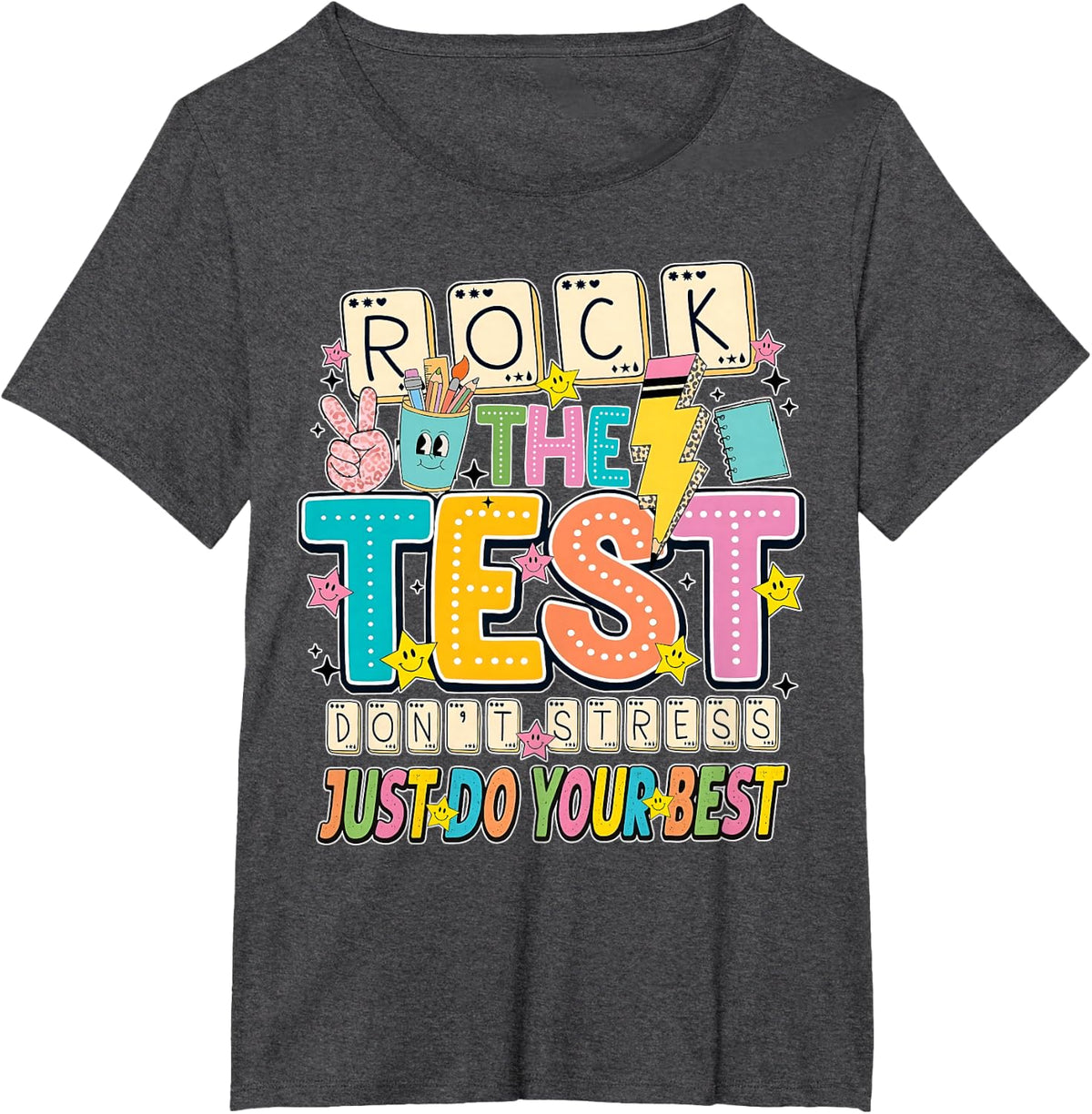 Rock The Test Dont Stress Motivation Testing Day Teacher T-Shirt - Dark Heather Grey