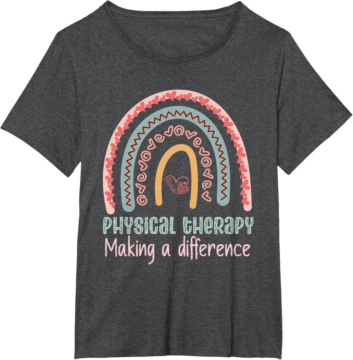 Physical Therapy Women Therapist PT Month Making Difference T-Shirt - Dark Heather Grey