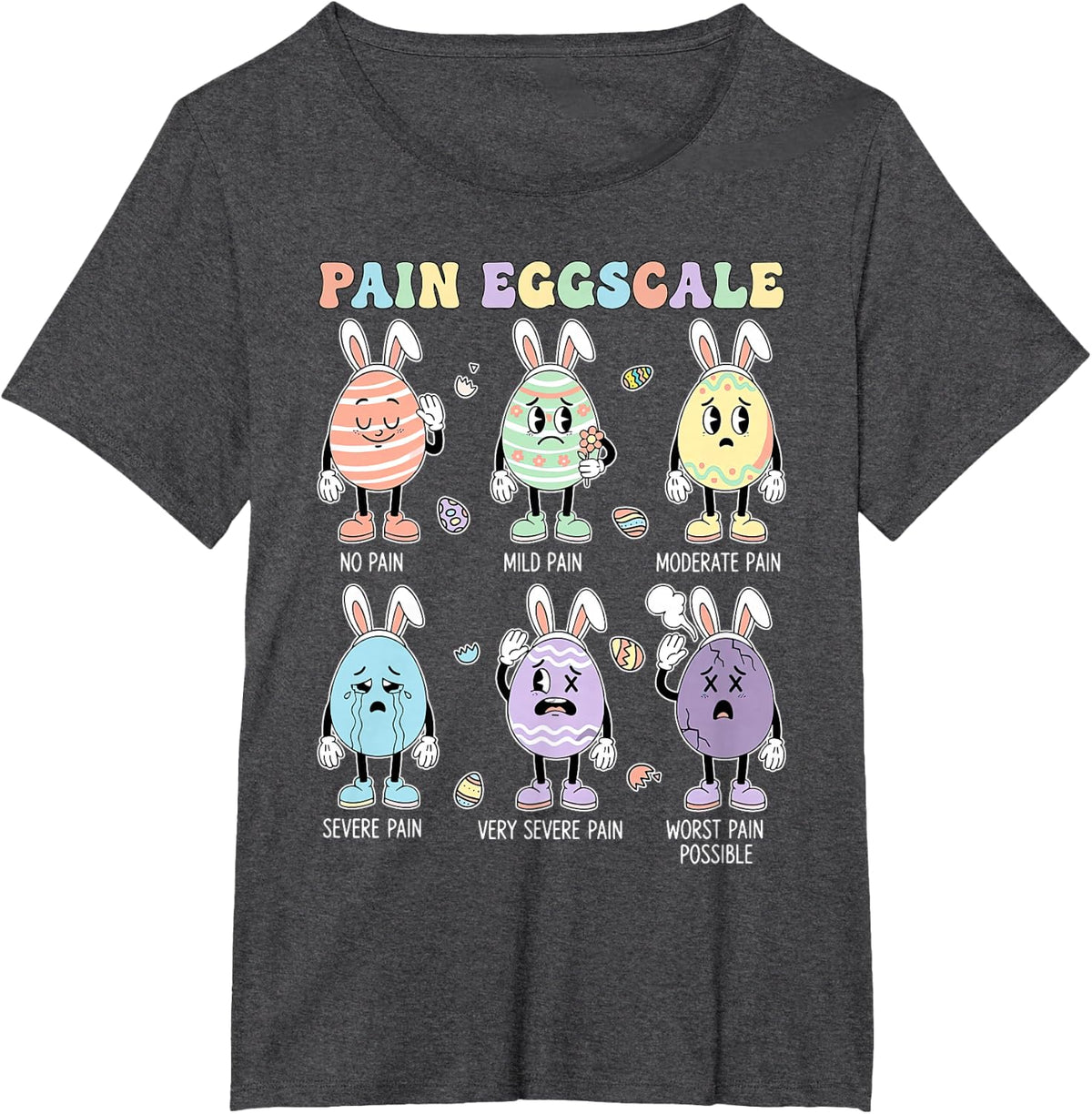 Cute Eggs Pain Scale Nurse Triage ICU Assessment Easter Day T-Shirt - Dark Heather Grey