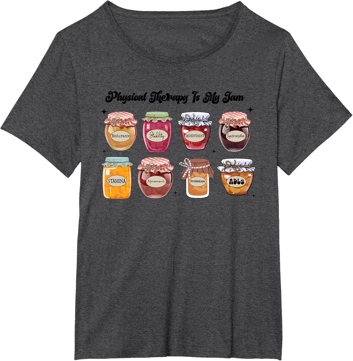 Physical Therapy Is My Jam PT Physical Therapist Assistant T-Shirt - Dark Heather Grey