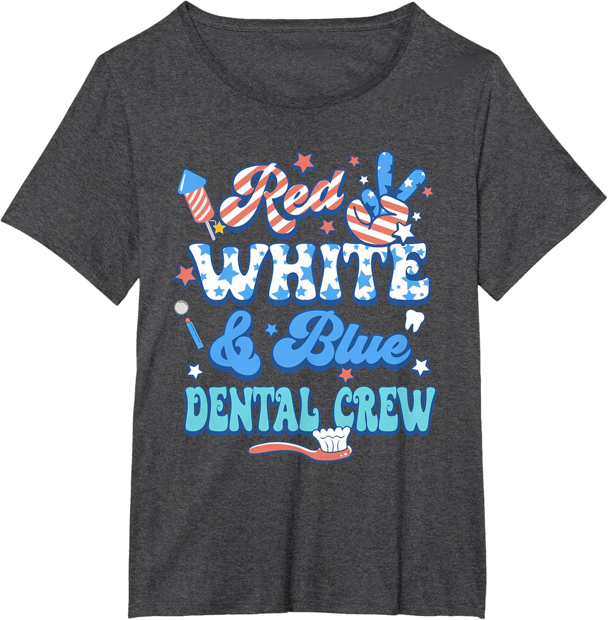 Red White Blue Dental Crew Dental Assistant 4th Of July T-Shirt - Dark Heather Grey