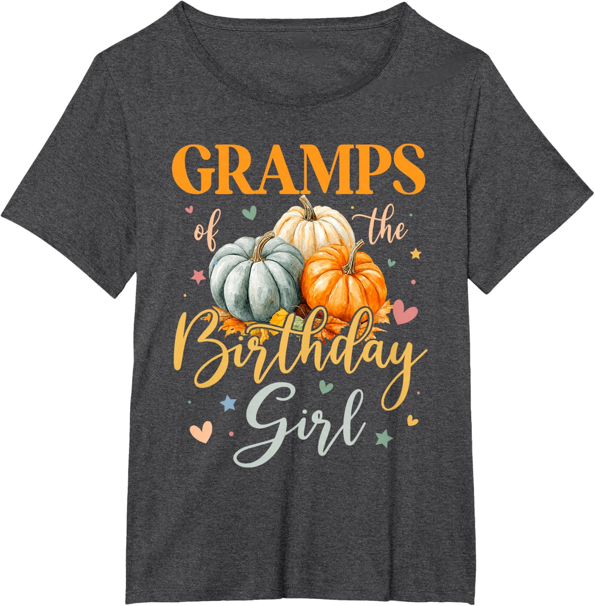 Gramps of The Birthday Girl Pumpkin Thanksgiving Family T-Shirt - Dark Heather Grey