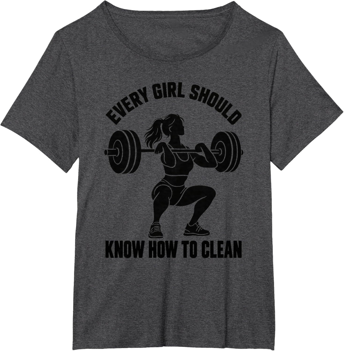 Every Girl Should Know How to Clean Weightlifting Gym T-Shirt - Dark Heather Grey