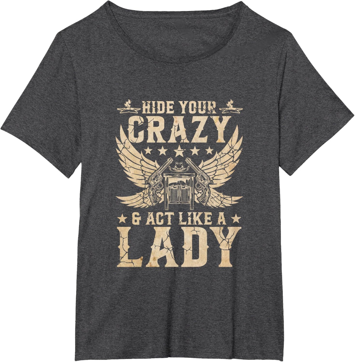 Retro Country Music Art Hide Your Crazy and Act Like A Lady T-Shirt - Dark Heather Grey