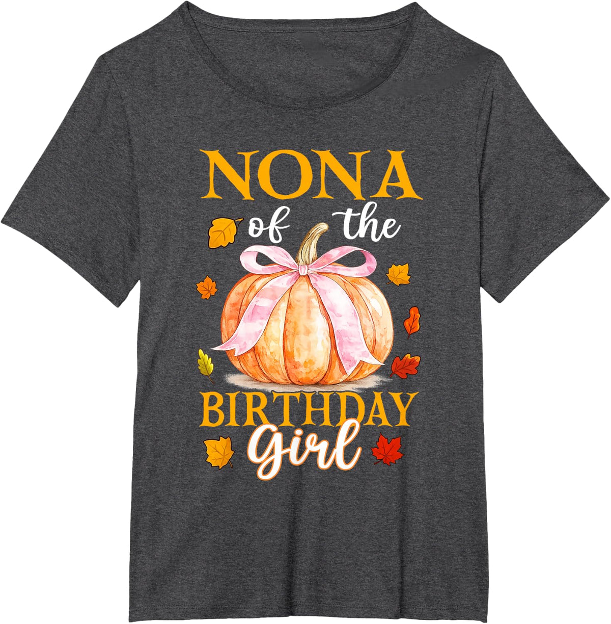 Nona of The Birthday Girl Pumpkin Fall 1st Bday T-Shirt - Dark Heather Grey