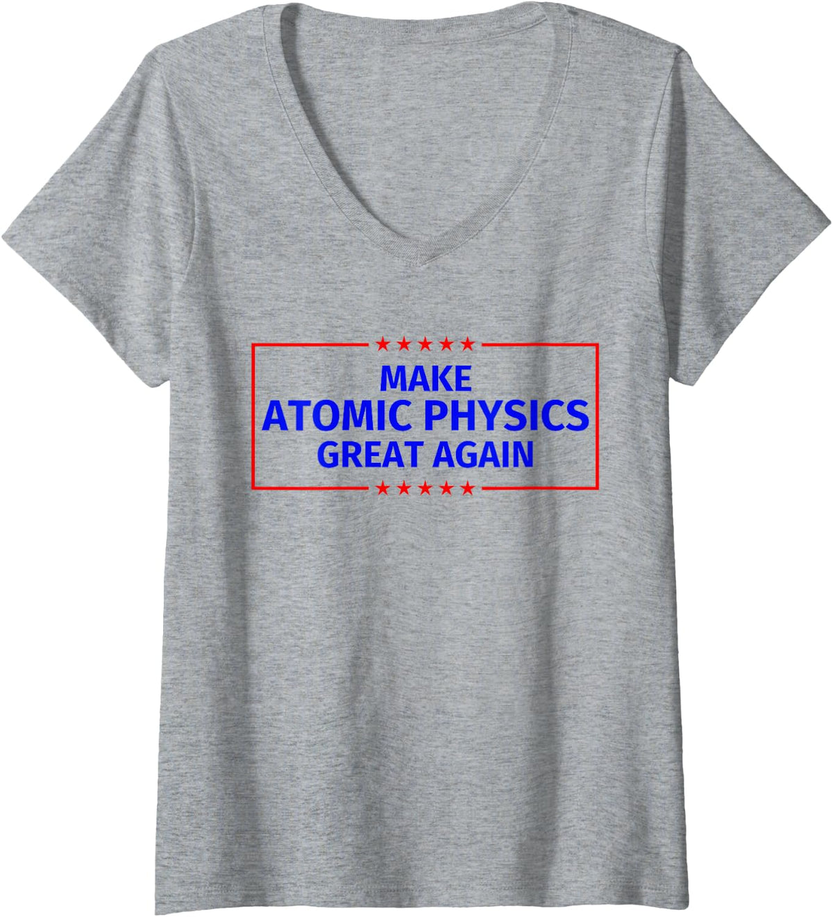 Women's Make Atomic Physics Great Again V-Neck T-Shirt - Heather Grey