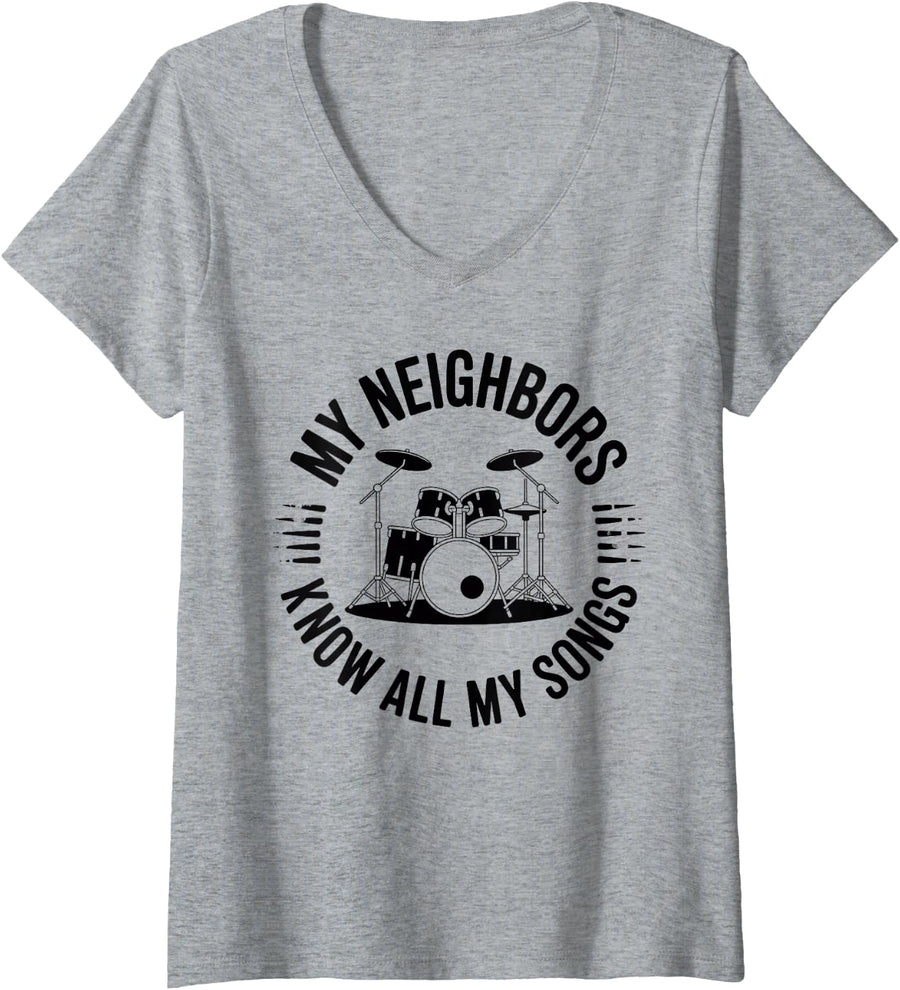 Women's My Neighbors Know All My Songs Funny Drummer Drumming V-Neck T-Shirt - Heather Grey