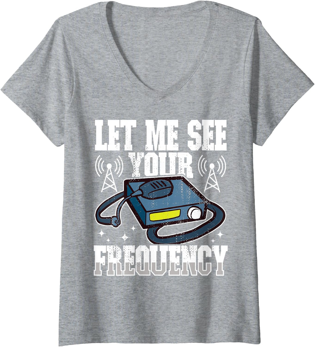 Women's Let me See Frequency - Amateur Radio and Ham Radio Operator V-Neck T-Shirt - Heather Grey
