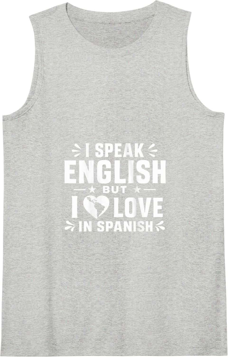 I Speak English But I Love in Spanish - Tank Top - Heather Grey