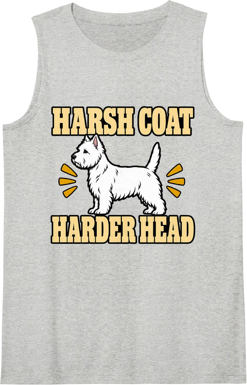 West Highland Terrier Harsh Coat Harder Head Dog Owner Funny Sleeveless Tank Top - Heather Grey