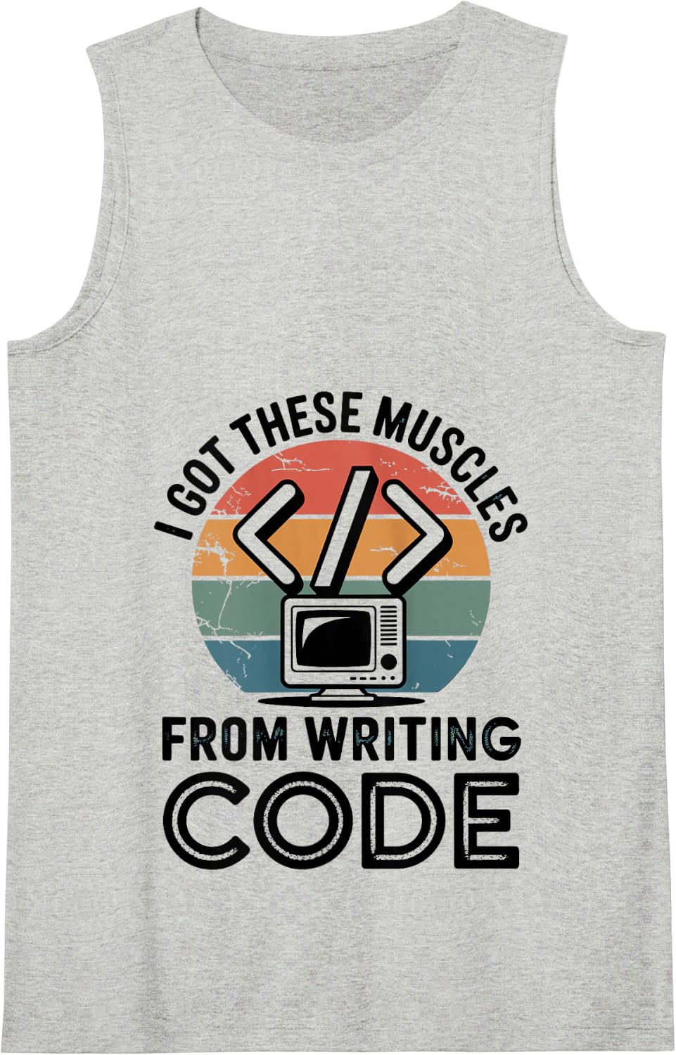 I Got These Muscles from Writing Code Programmer Developer Tank Top - Heather Grey