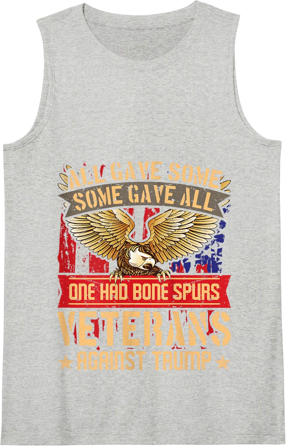 All Gave Some Gave All US Flag Veterans Against Trump Tank Top - Heather Grey