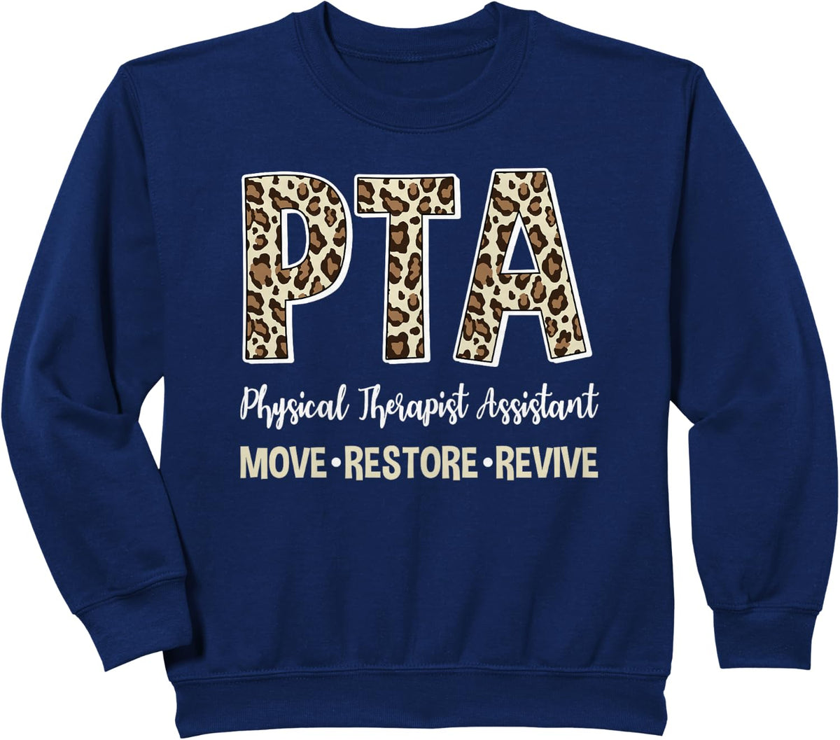 Physical Therapist Assistant PTA Physical Therapy Sweatshirt - Navy Blue