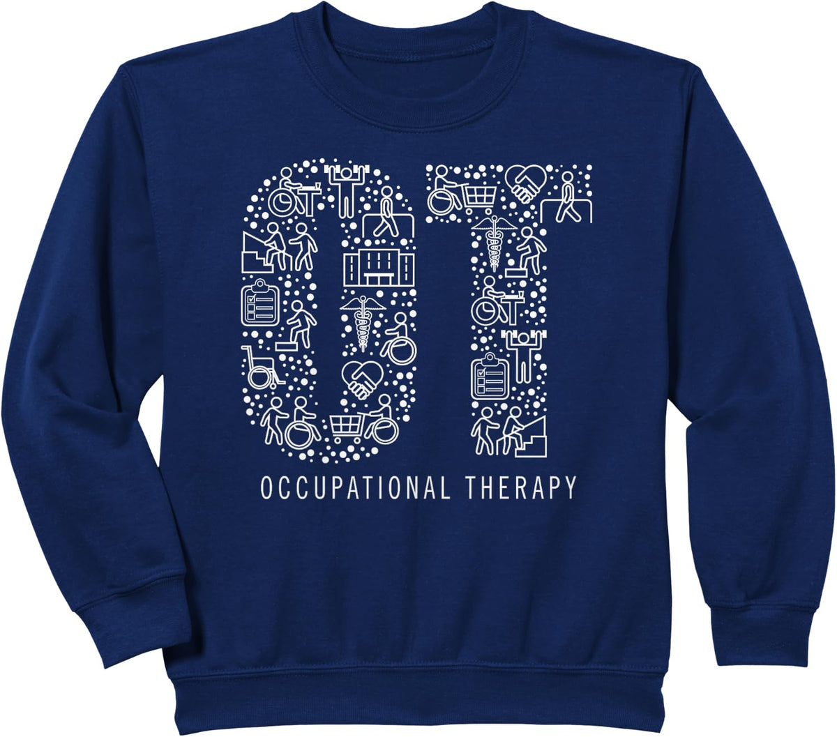 Occupational Therapy OT Gift Occupational Therapist Sweatshirt - Navy Blue