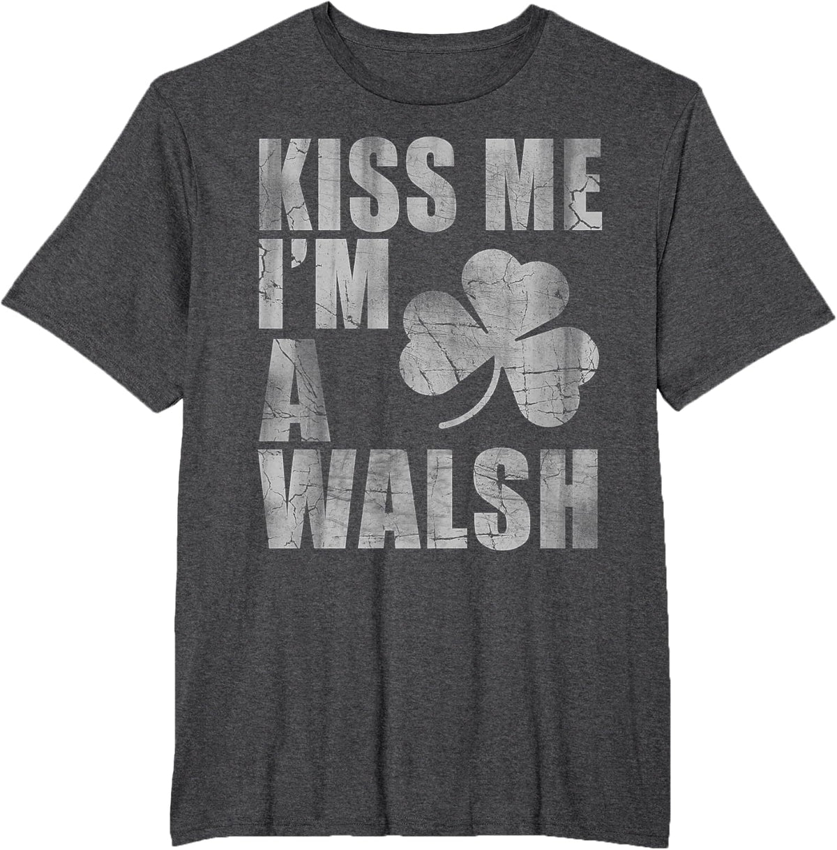Kiss Me I'm A Walsh Irish St Patrick's Day Family Heritage T-Shirt - Dark Heather Grey