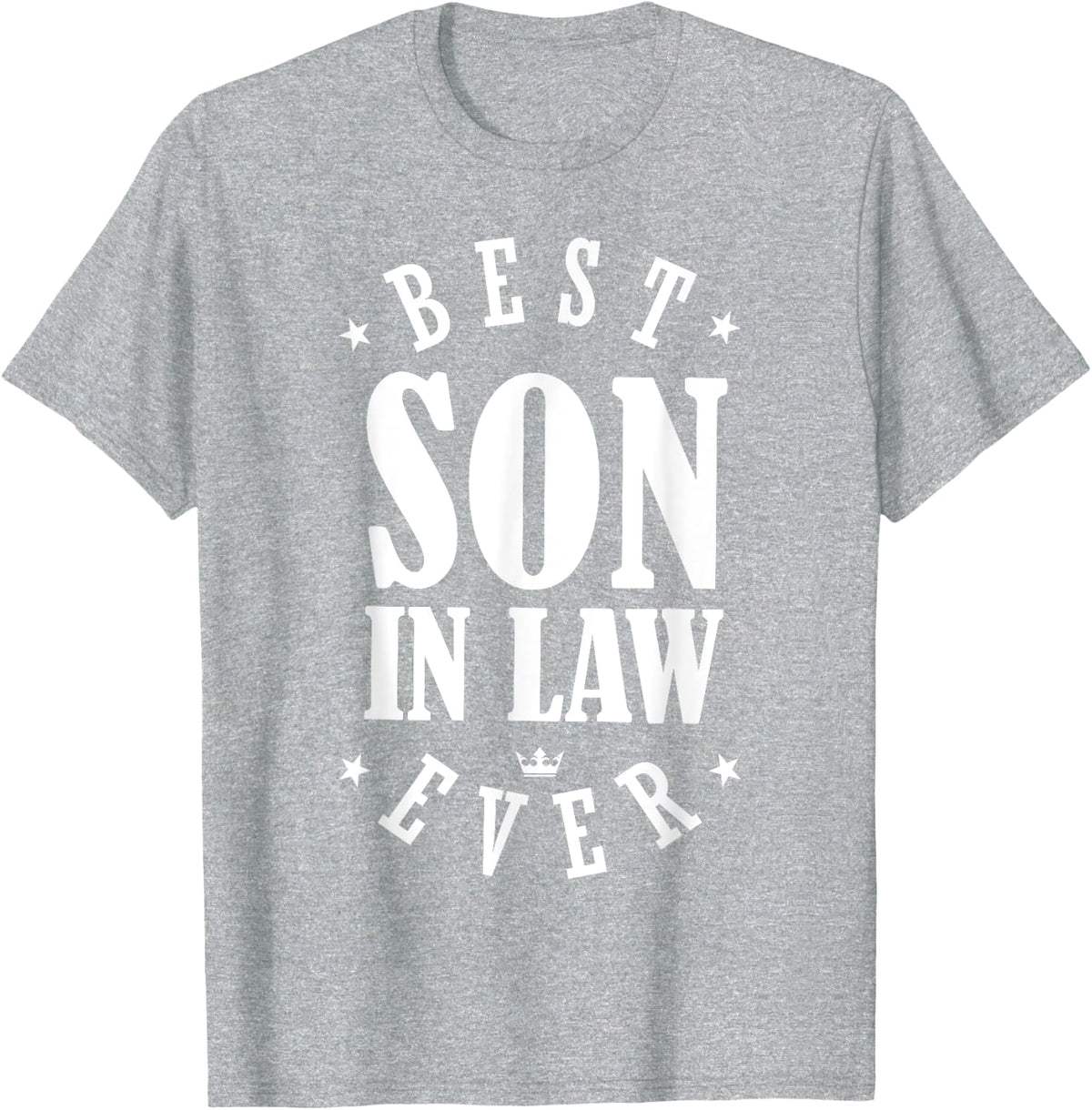 Best Son in Law Ever Designs - Son in Law T-Shirt - Heather Grey