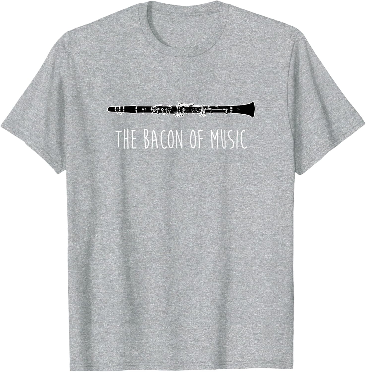 Funny Clarinet The Bacon Of Marching Band Player Gift T-Shirt - Heather Grey