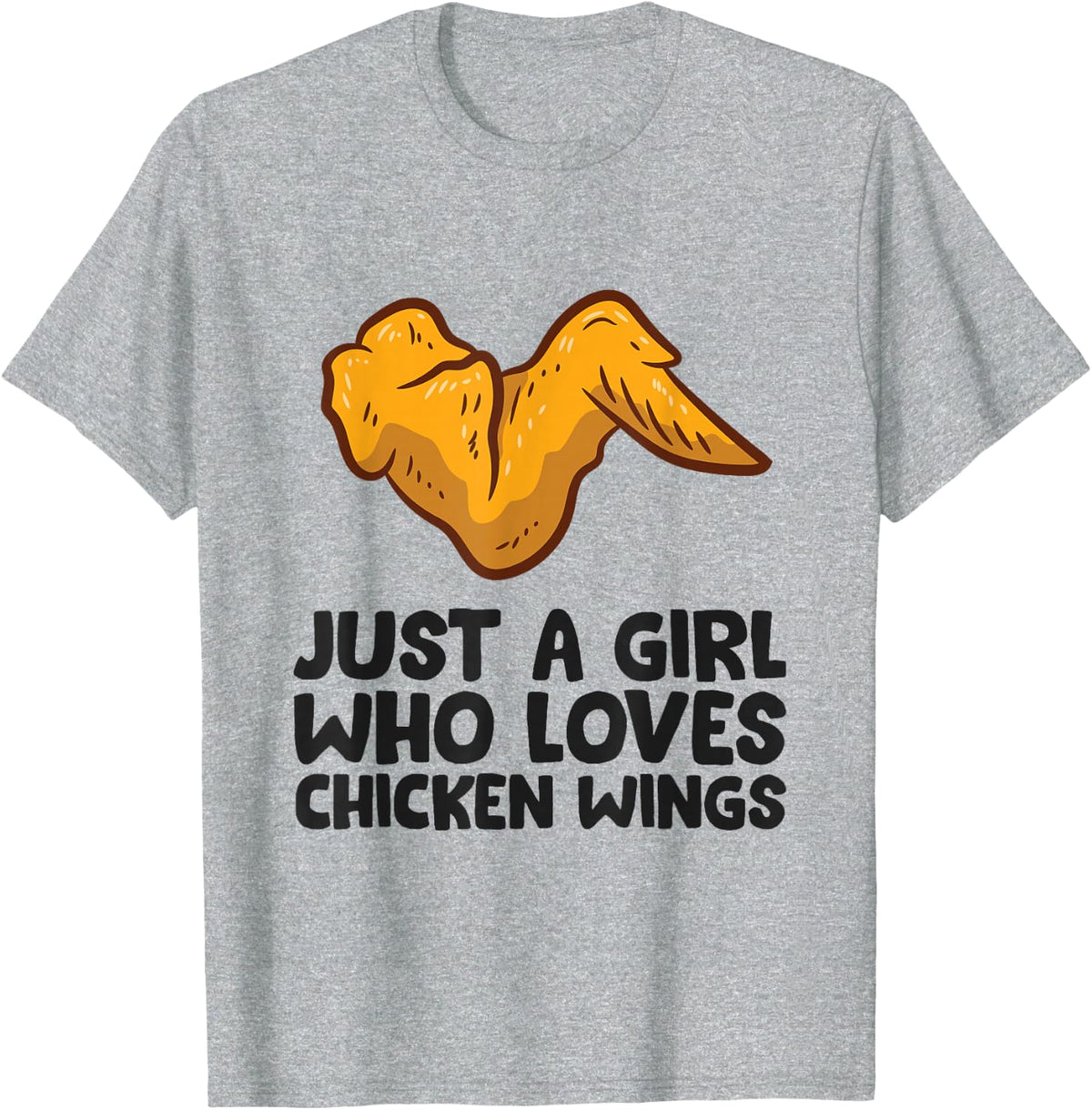 Funny Chicken Wing Just a Girl Who Loves Chicken Wings T-Shirt - Heather Grey