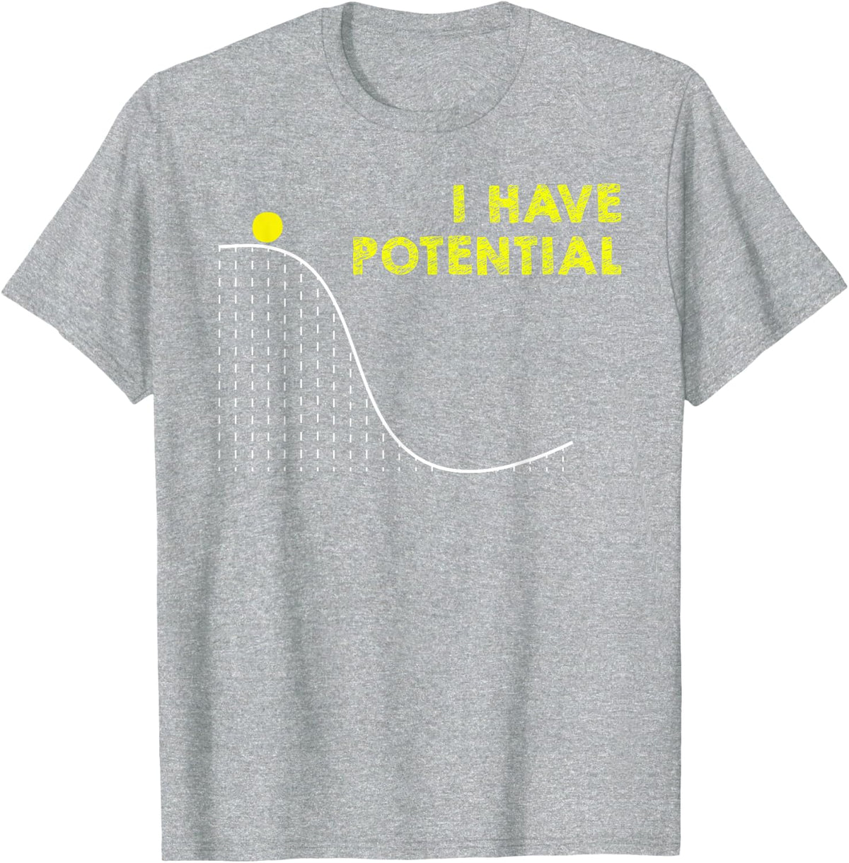 Funny I have Potential Science and Physics Gag Pun T-Shirt T-Shirt - Heather Grey