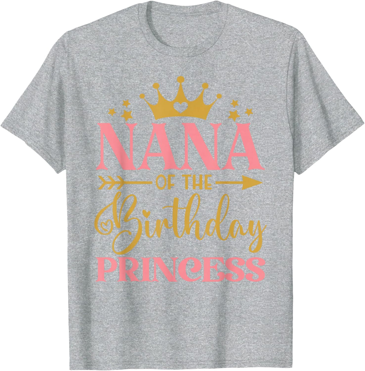 Nana of The Birthday for Girl - 1st Birthday Princess Girl T-Shirt - Heather Grey
