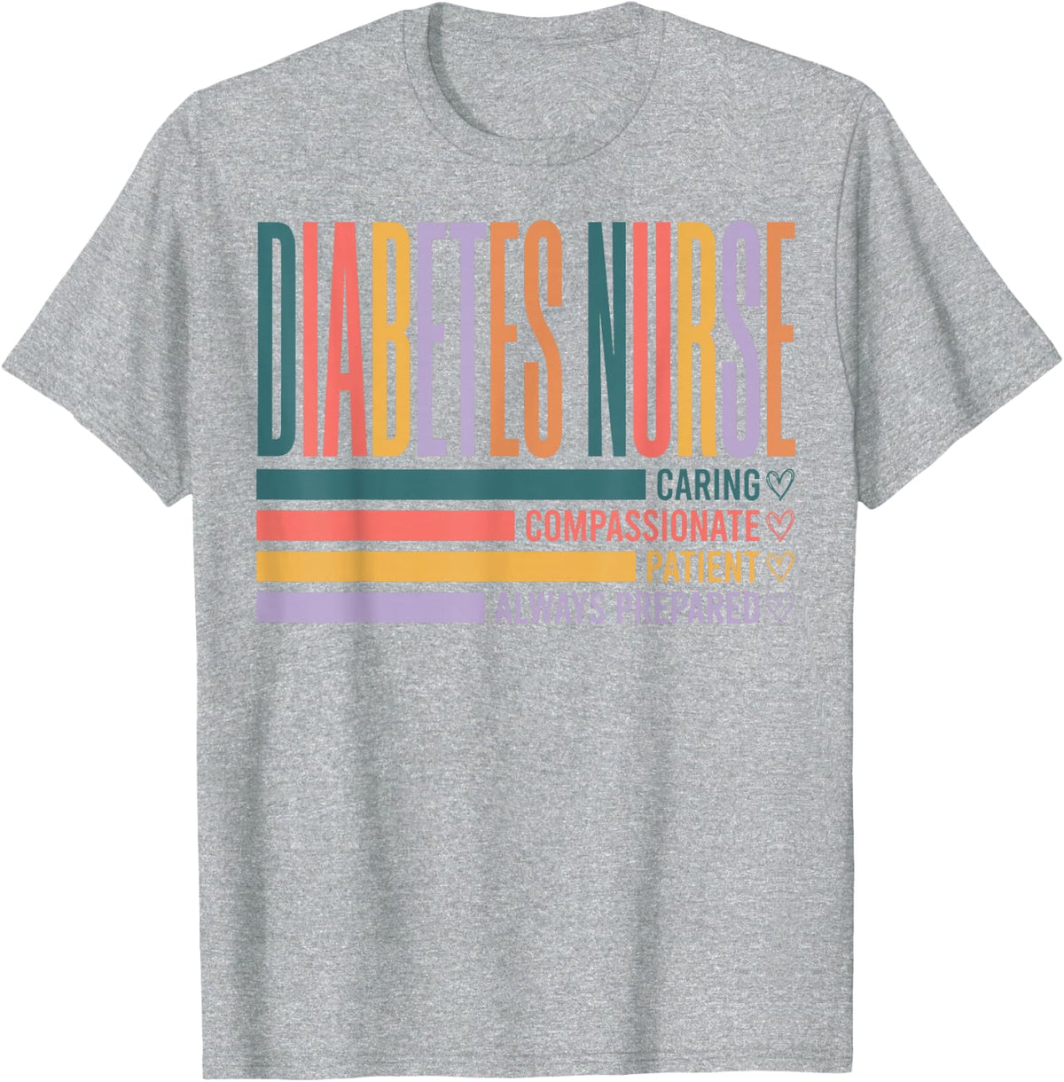 Diabetes Nurse Appreciation Graphic Caring. T-Shirt - Heather Grey