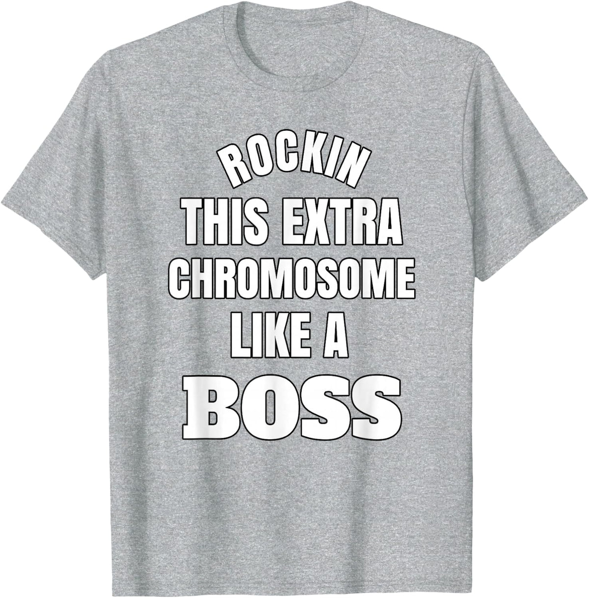Rockin This Extra Chromosome Like A Boss Down Syndrome T-Shirt - Heather Grey
