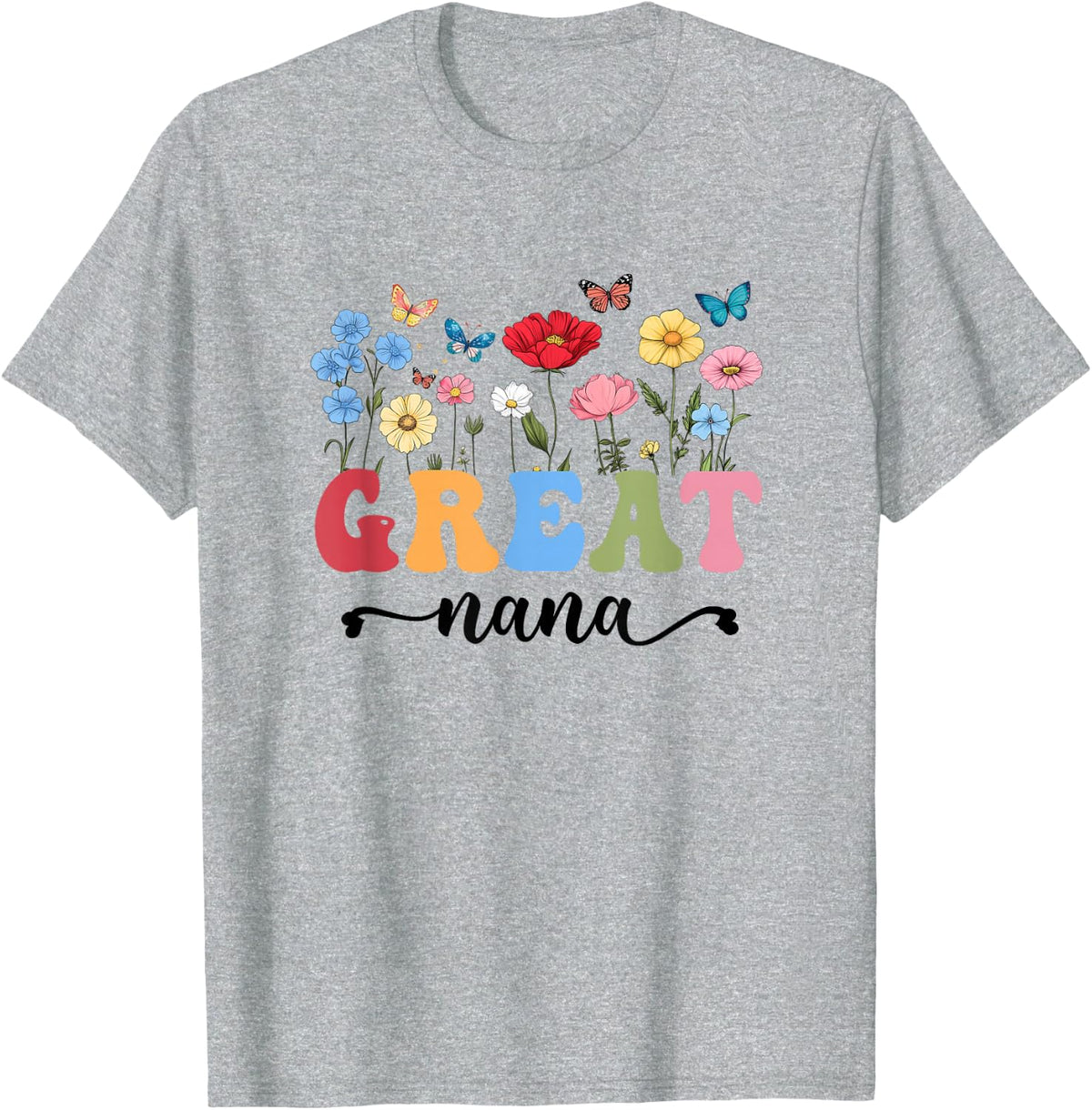 Wildflowers Great Nana Floral Mother's Day Great Nana T-Shirt - Heather Grey