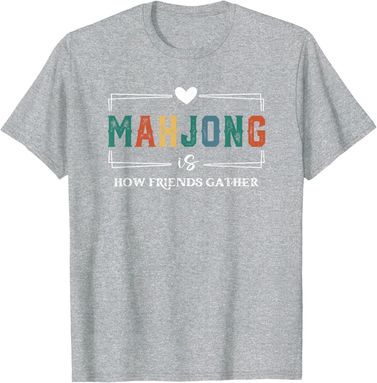 Mahjong is How Friends Gather American Social Game Night T-Shirt - Heather Grey