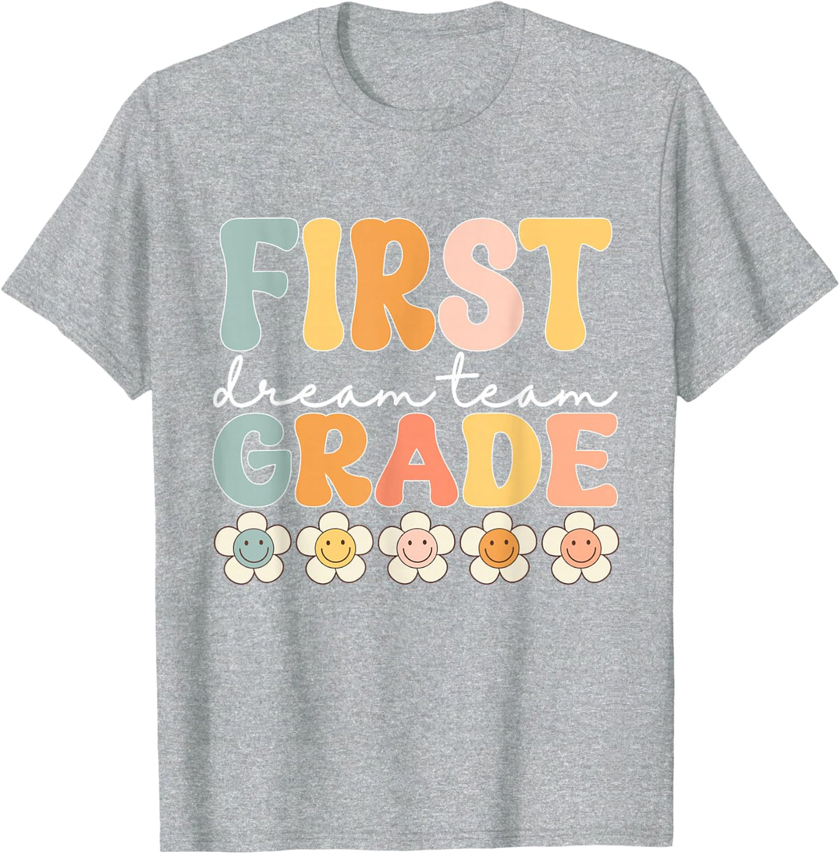 First Grade Dream Students Team Teacher Back To School kids T-Shirt - Heather Grey