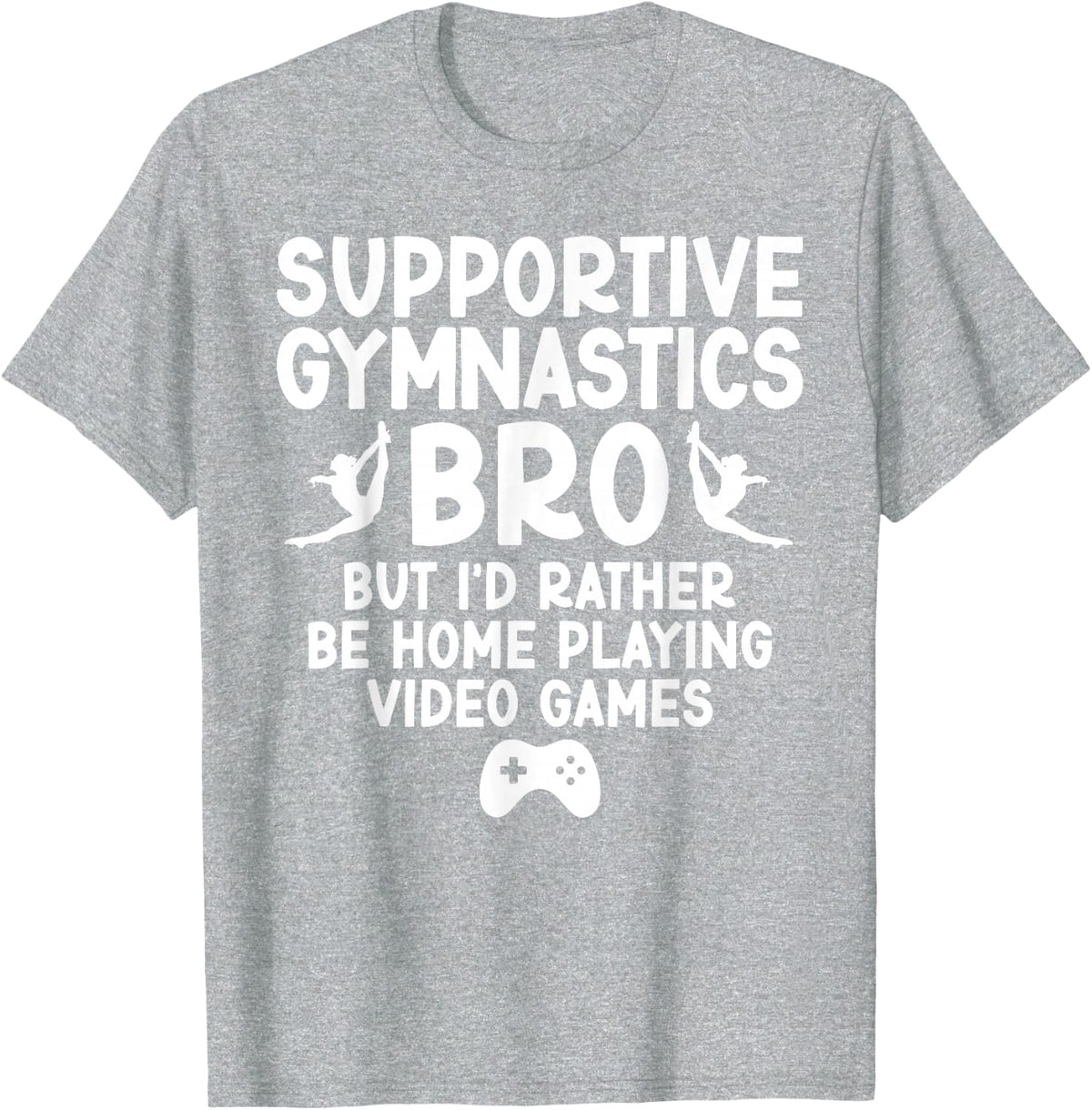 Supportive Gymnastics Bro Funny Gymnastics Brother T-Shirt - Heather Grey