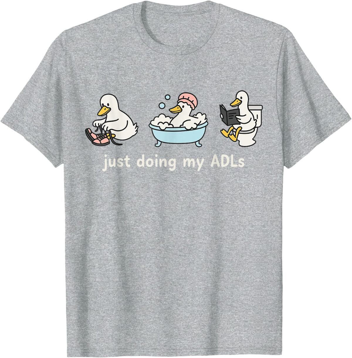 Just Doing My ADLS Silly Goose Occupational Therapist Tee T-Shirt for OT Professionals - Heather Grey