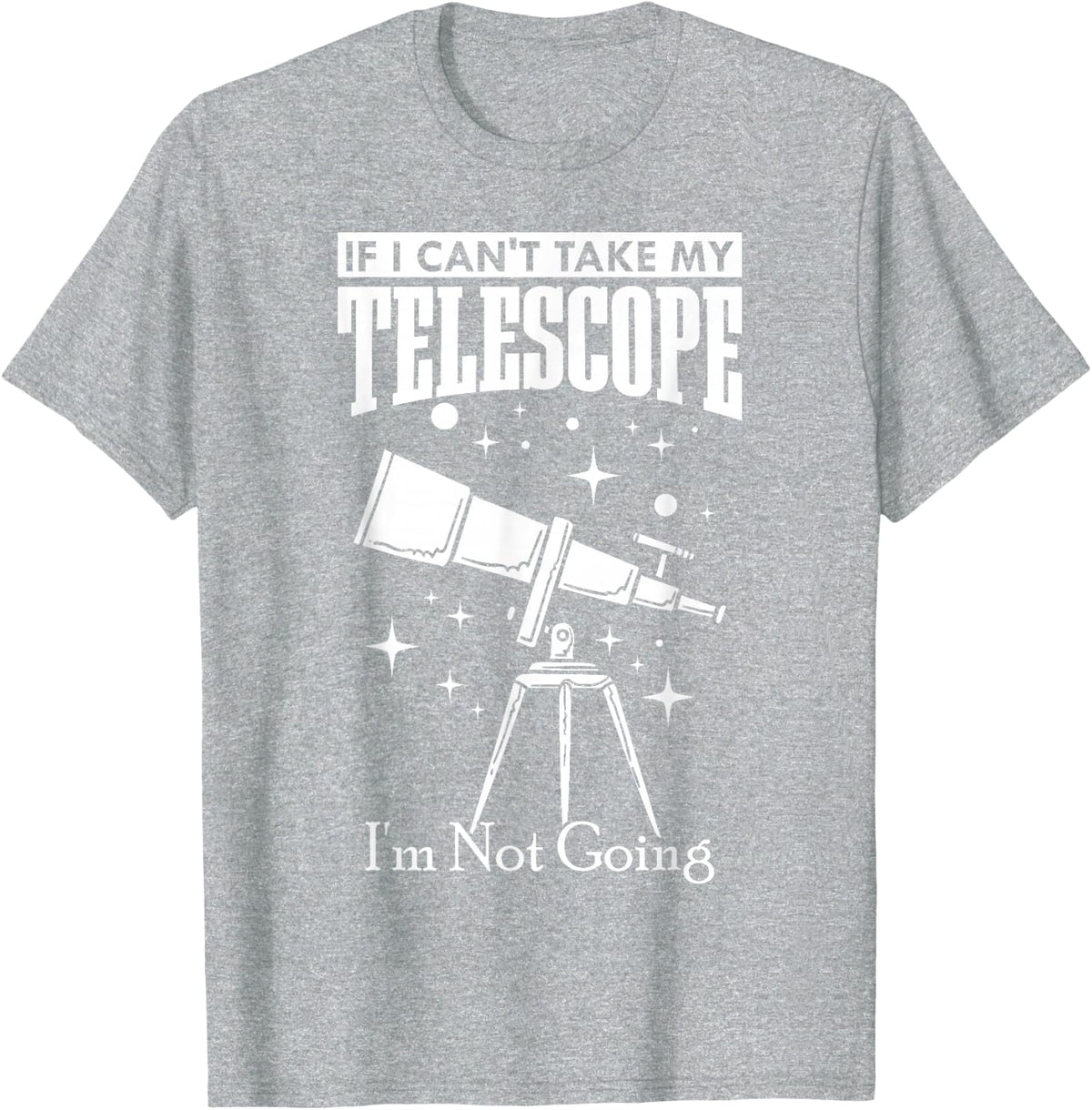 Astronomer Astronomy Telescope Space T-Shirt - Heather Grey