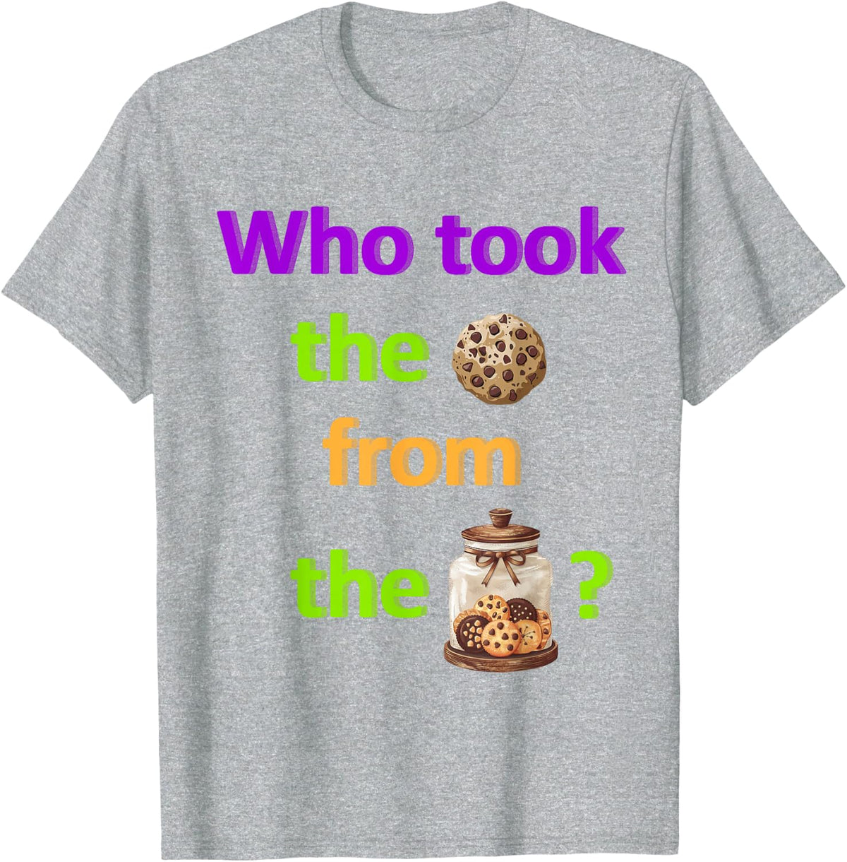 Who took the cookie from the cookie jar? colored design T-Shirt - Heather Grey