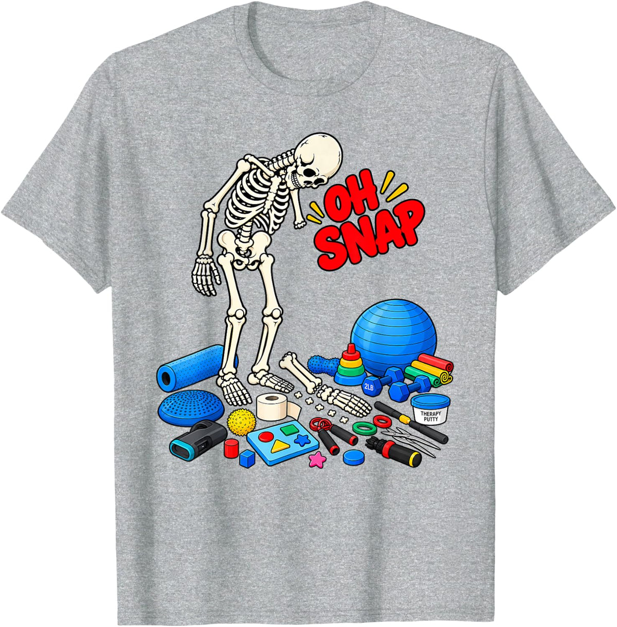 Funny Occupational Therapist Oh Snap Skeleton T-Shirt - Heather Grey