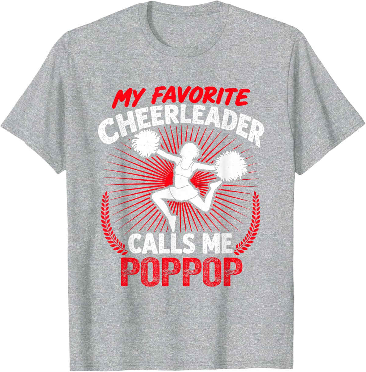 Cheerleading My Favorite Cheerleader Calls Me Poppop Cheer T-Shirt - Heather Grey