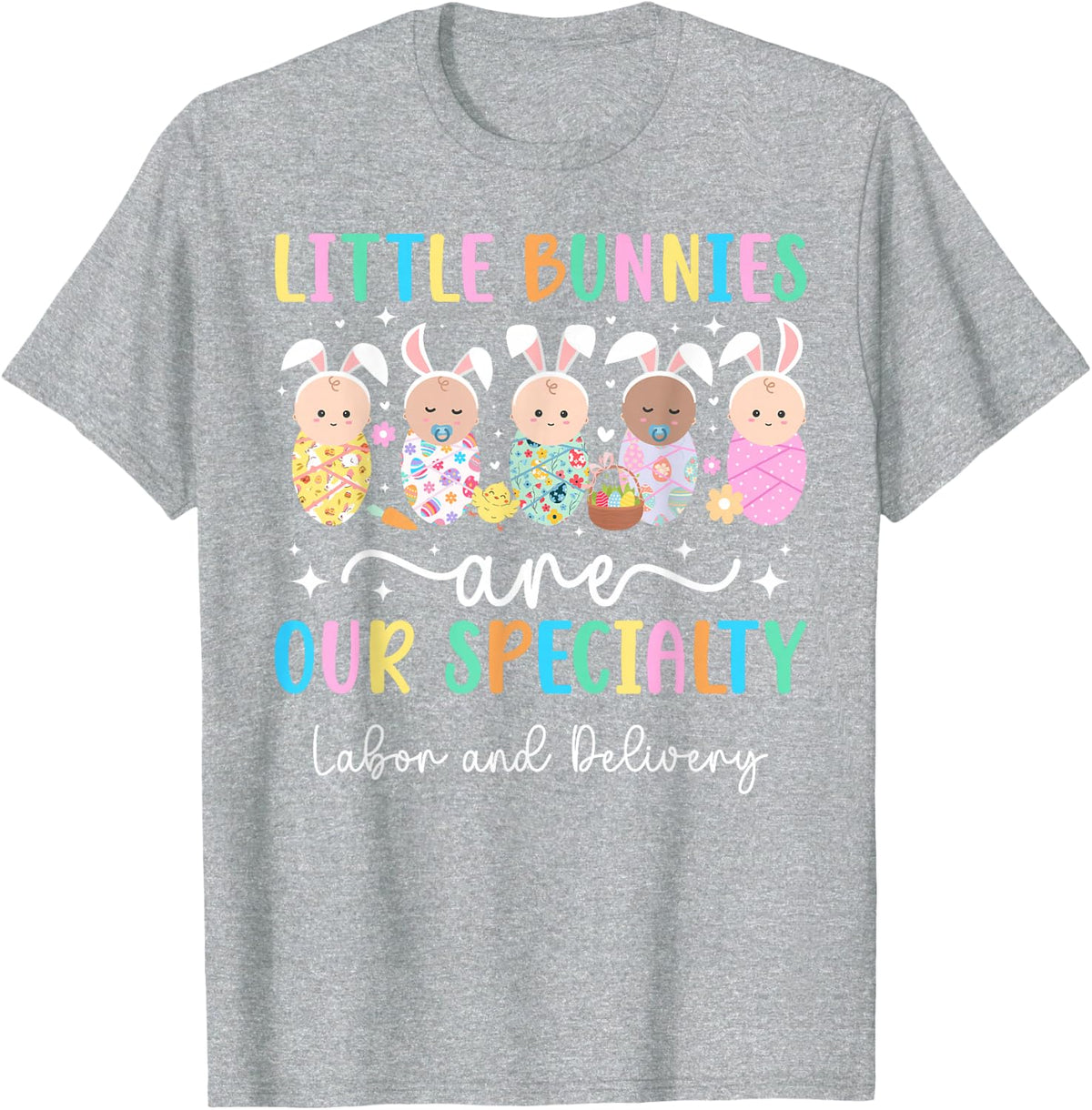 Easter Bunny Labor and Delivery Nurse Easter Day L&D Nurse T-Shirt - Heather Grey