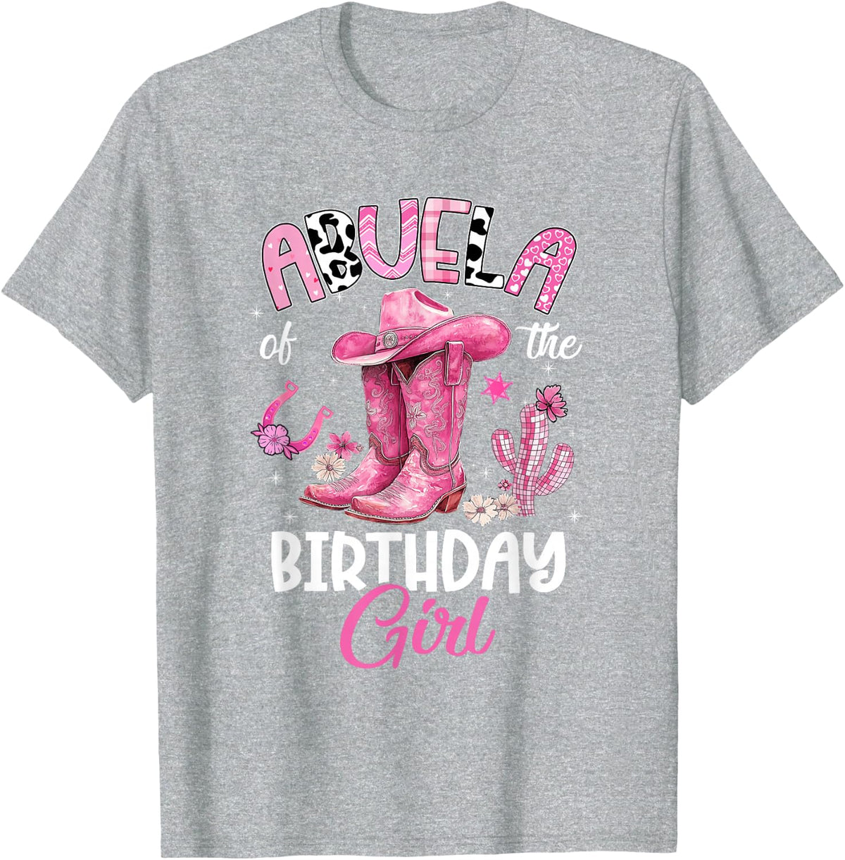 Abuela of The Birthday Girl Pink Cowgirl Western Cow Girl T-Shirt - Heather Grey