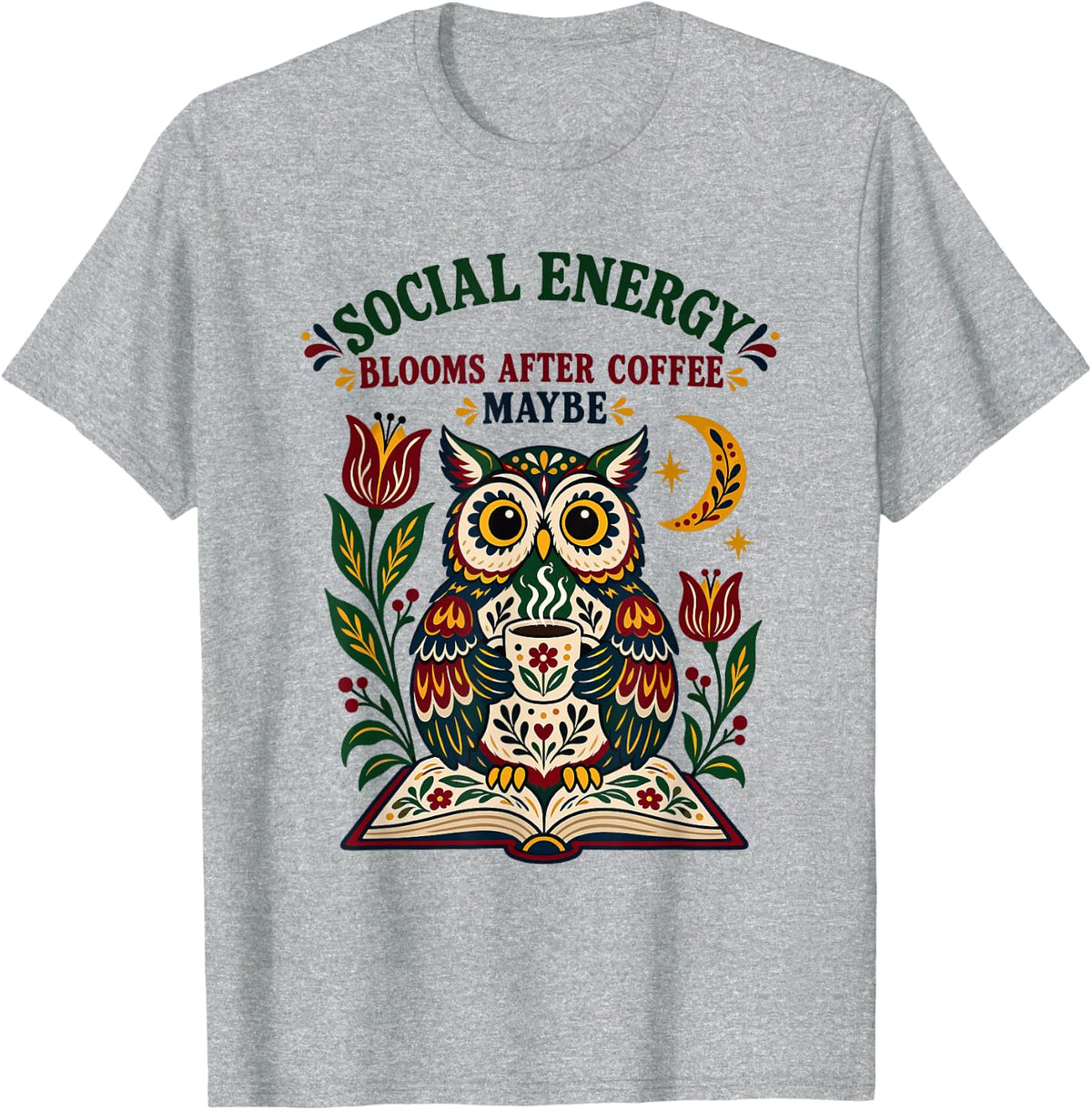 Owl Coffee Lover Folk Art Reading Book Floral Moon Introvert T-Shirt - Heather Grey