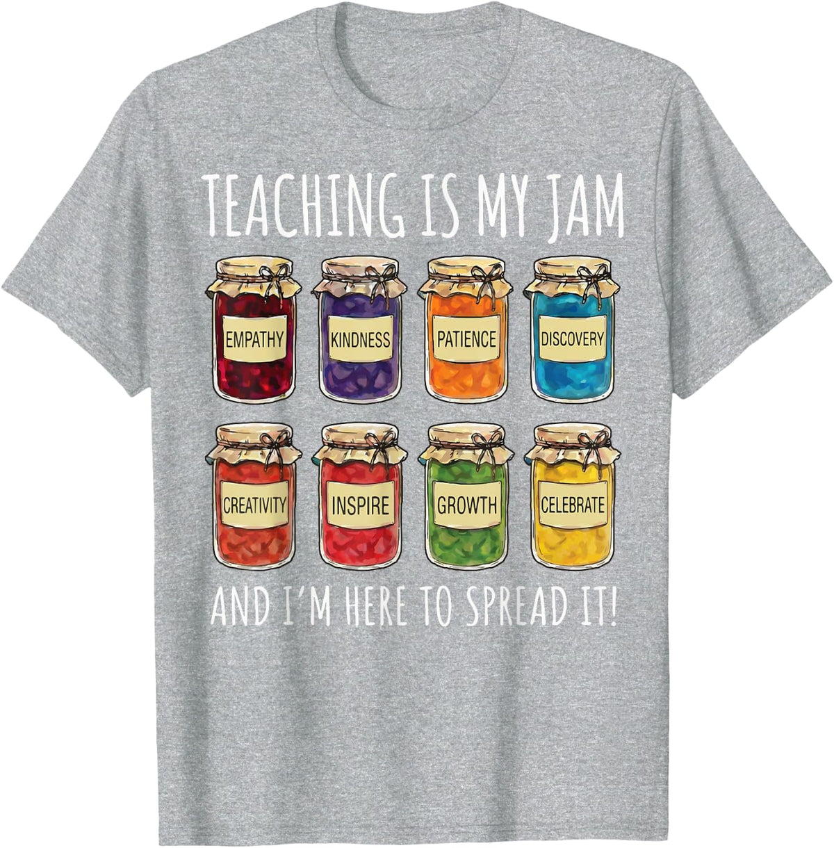 Teaching is My Jam and I'm Here to Spread It T-Shirt - Heather Grey