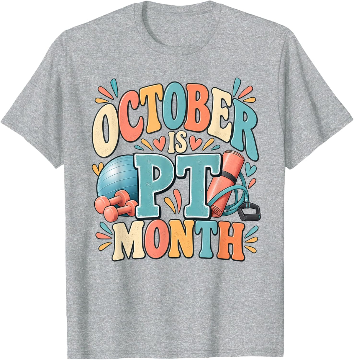 October is PT Month Physical Therapist Therapy Awareness T-Shirt - Heather Grey