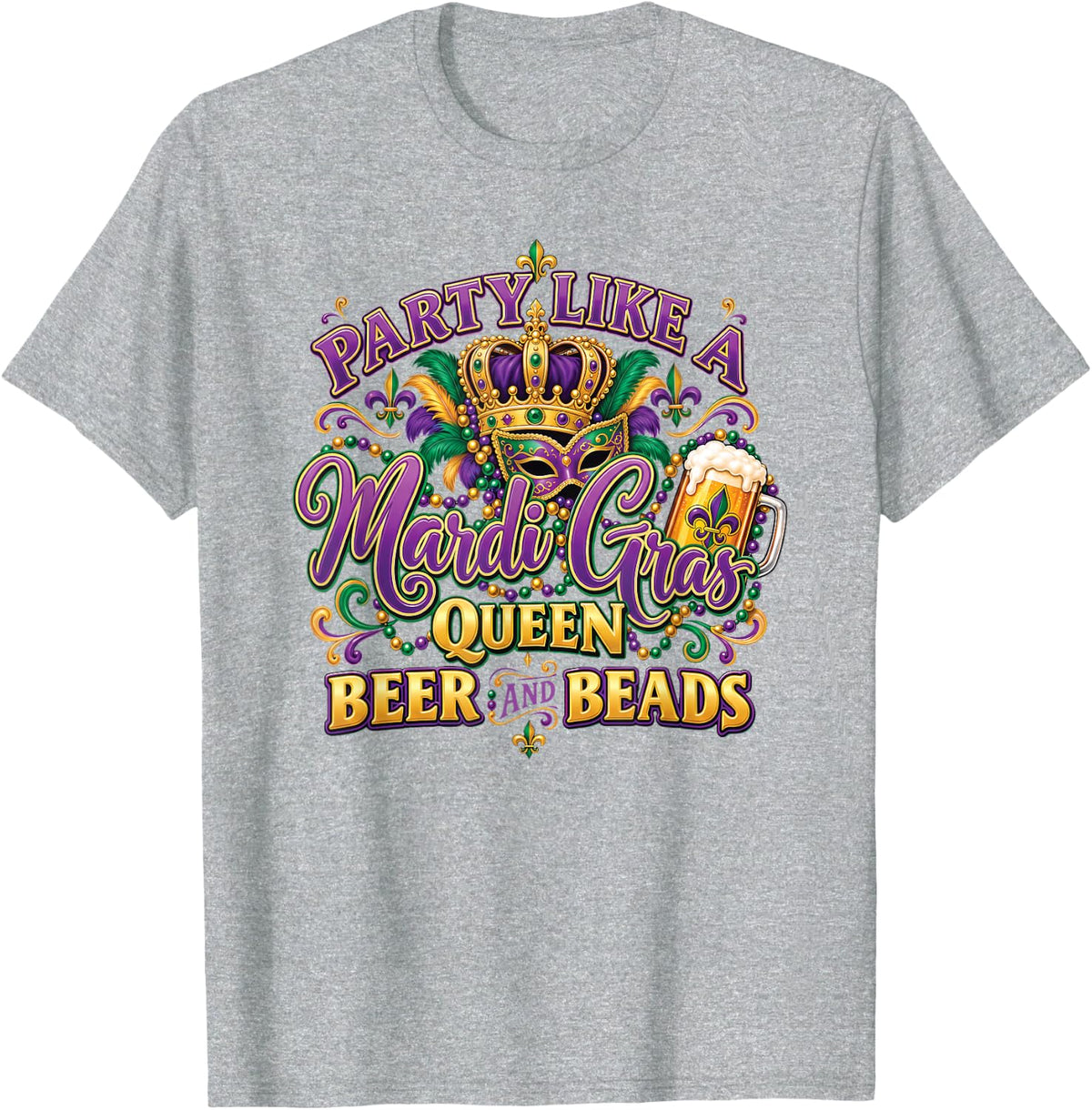 Mardi Gras Queen Beer and Beads Carnival Party Novelty T-Shirt - Heather Grey