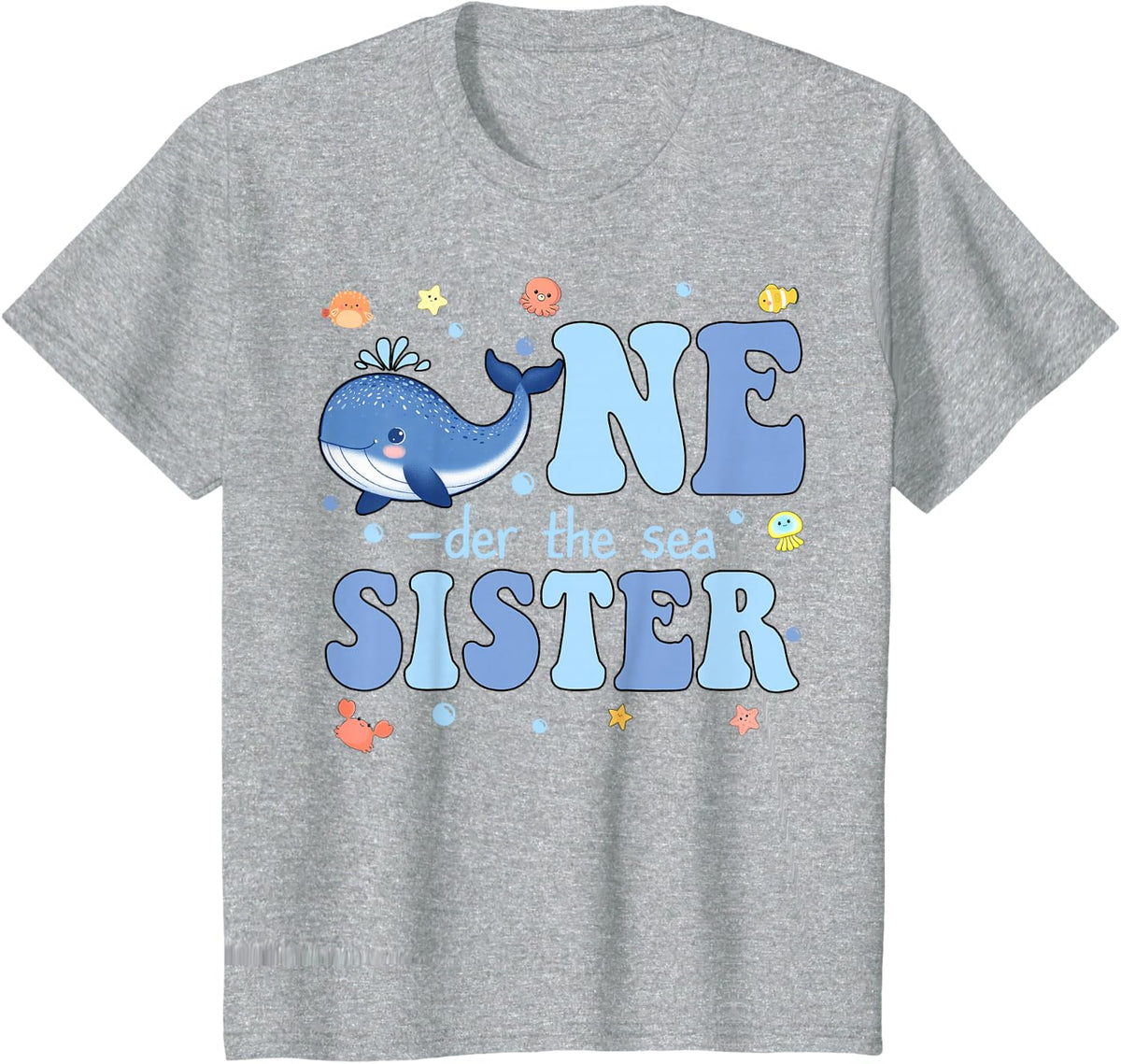 One-der The Sea Sister of Birthday Girl Boy Kids Ocean Bday T-Shirt - Heather Grey